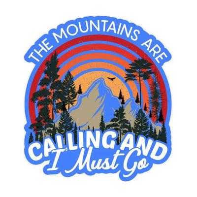 The Mountains Are Calling and I Must Go Sticker - Goats Trail Off-Road Apparel Company