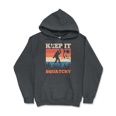 Bigfoot Wilderness Keep It Squatchy Hoodie