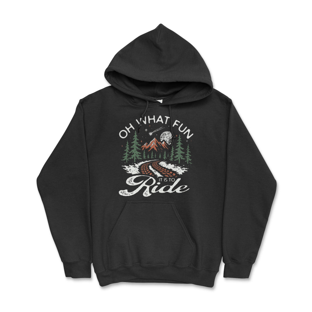 Holiday Oh What Fun It is the Ride Off Road Hoodie