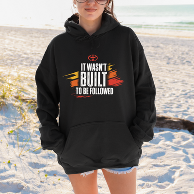 Toyota It Wasn't Built to Be Followed Black Hoodie