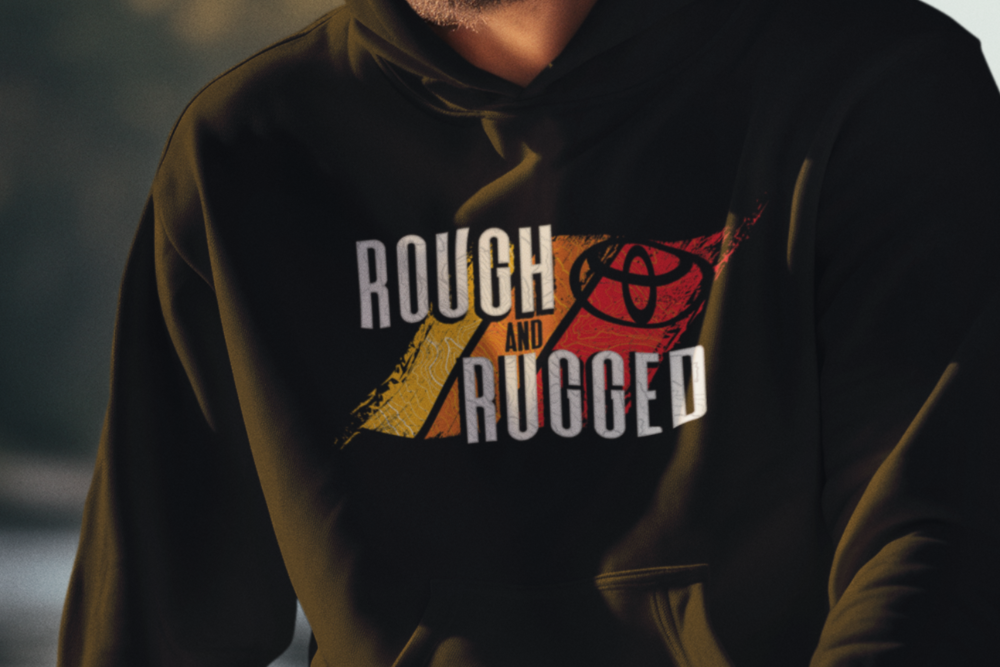 Toyota Rough and Rugged Officially Licensed Hoodie