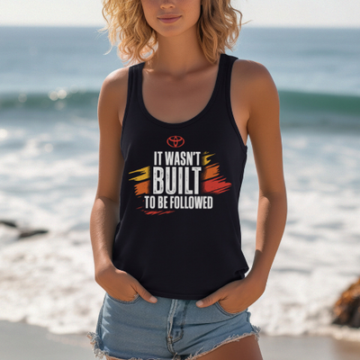 Toyota Women's Black Tank Top-It Wasn't Built to be Followed