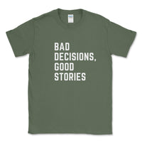 Bad Decision, Good Stories Graphic Tee - Goats Trail