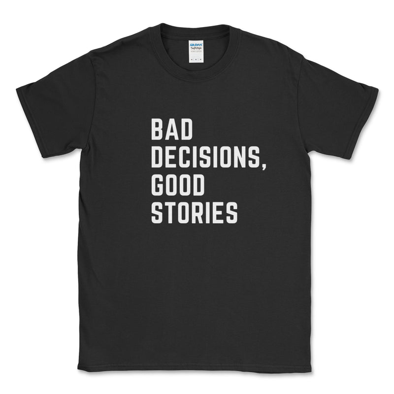 Bad Decision, Good Stories Graphic Tee - Goats Trail