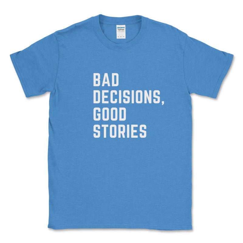 Bad Decision, Good Stories Graphic Tee - Goats Trail