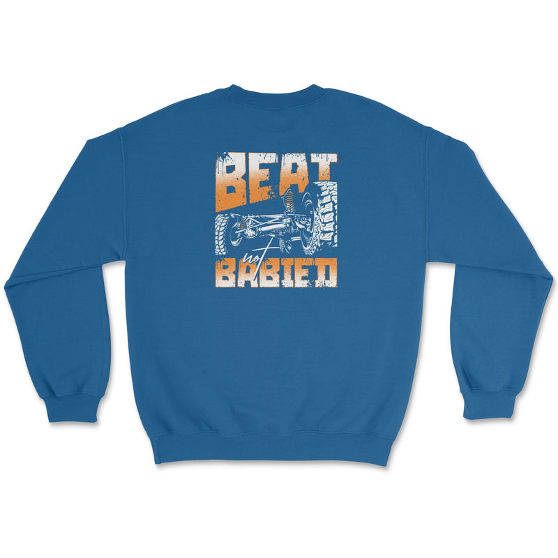 Beat Not Babied Off Road Apparel - Crewneck Sweatshirt - Goats Trail