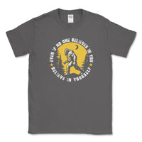 Big and Tall - Believe in Yourself Sasquatch - Goats Trail