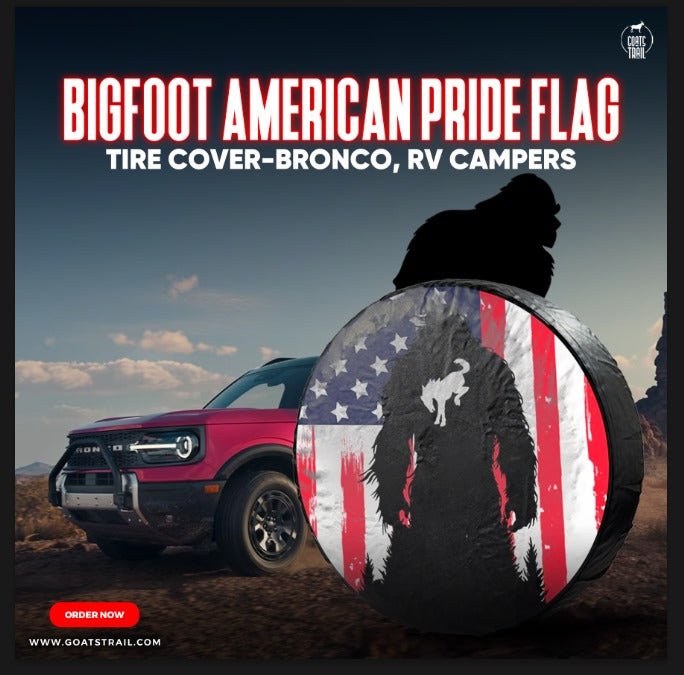 Bigfoot American Pride Flag Tire Cover - Bronco, RV Campers - Goats Trail
