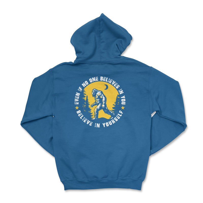 Bigfoot Believe in Yourself Hoodie - Goats Trail