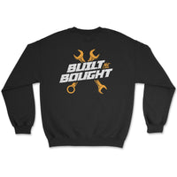 Built Not Bought Sweatshirt - Goats Trail