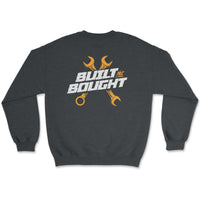 Built Not Bought Sweatshirt - Goats Trail