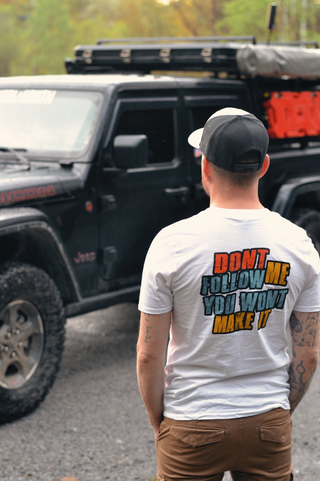 Don't Follow Me You Want Make It Graphic Tee Shirt - Goats Trail Off-Road Apparel Company