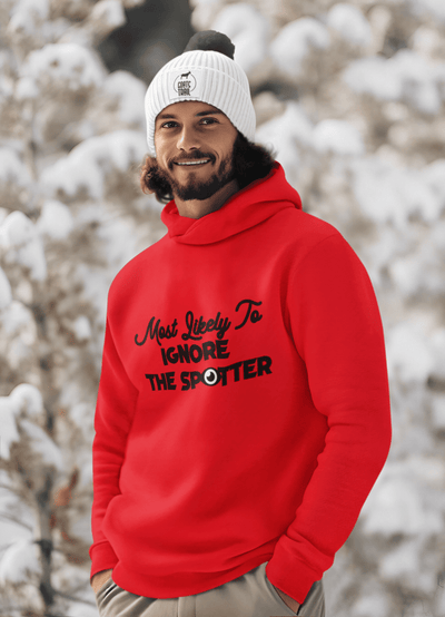 Essential Hoodie Most Likely to Ignore Their Spotter - Goats Trail Off-Road Apparel Company