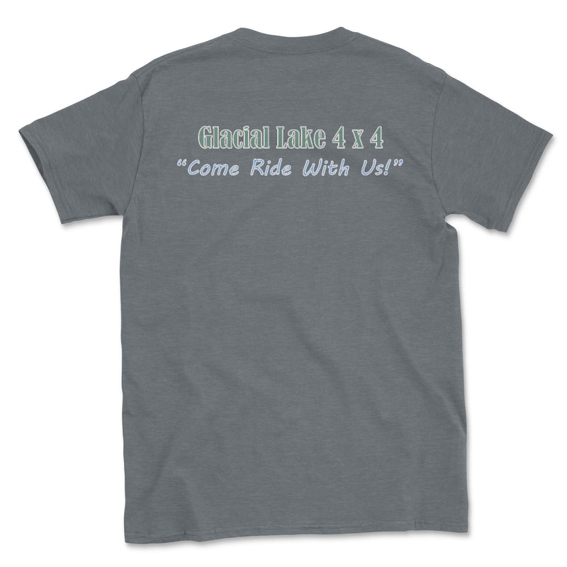 Glacial Lake 4x4 Come Ride With Us Tee - Goats Trail