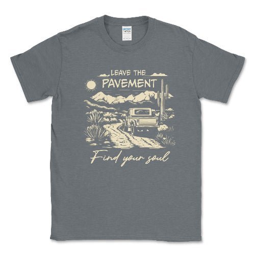 Leave the Payment Find Your Soul Tee - 4x4 Off Road Apparel - Goats Trail