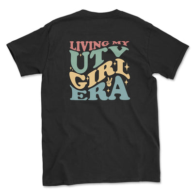 Living My UTV Girl Era Tee Shirt - Goats Trail Off-Road Apparel Company