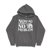 No Road No Problem Hoodie - Goats Trail