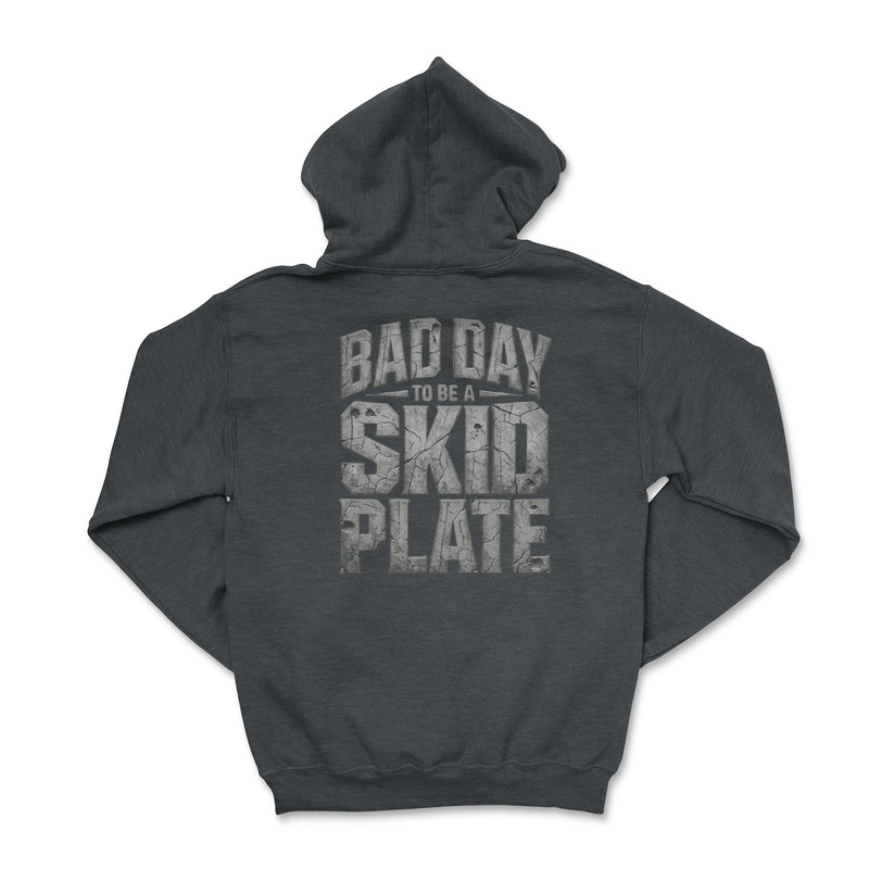 Offroad Hoodie-Bad Day to be a Skid Plate Hoodie - Goats Trail