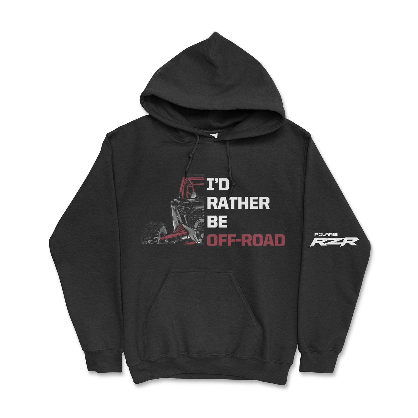 Polaris RZR - I'd Rather Be Off Road Hoodie - Goats Trail Off - Road Apparel Company