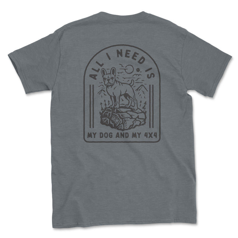 Pug Life All I Need is My Dog and My 4x4 Tee - Goats Trail