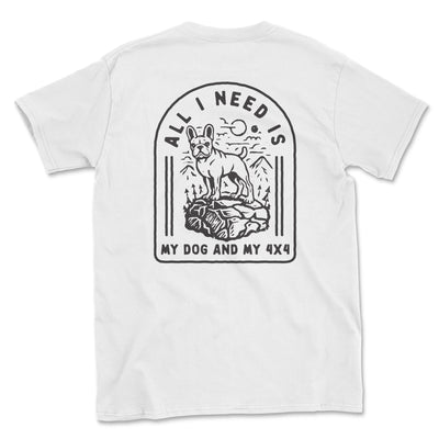 Pug Life All I Need is My Dog and My 4x4 Tee White / Small Unisex T-shirt