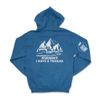 SENDIT I Have a Trailer Hoodie - Goats Trail