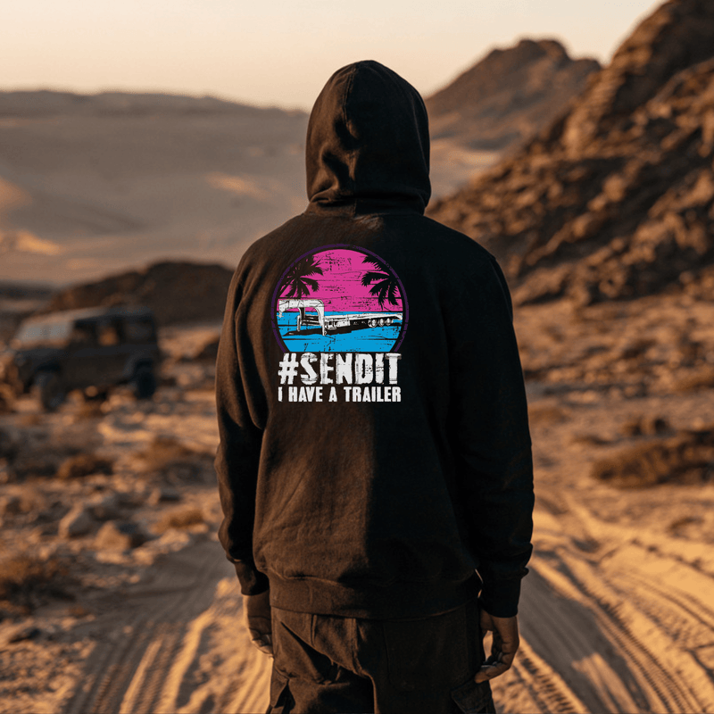 SENDIT I Have a Trailer Retro Zip-Up Hoodie – Off-Road Apparel for Overlanders - Goats Trail