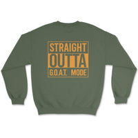 Straight Out of GOAT Mode Sweatshirt - Goats Trail