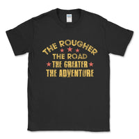 The Rougher the Road The Greater the Adventure Graphic Tee - Goats Trail