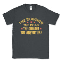 The Rougher the Road The Greater the Adventure Graphic Tee - Goats Trail