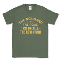 The Rougher the Road The Greater the Adventure Graphic Tee - Goats Trail