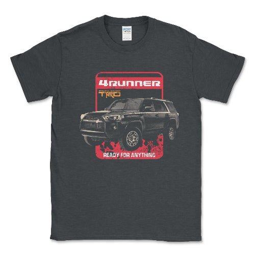 Toyota 4 Runner Ready for Anything Off Road Lifestyle T-shirt Dark Heather / Small Unisex T-shirt