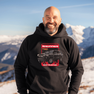 Toyota 4Runner Ready for Anything Hoodie-Toyota Lifestyle Hooded Sweatshirt