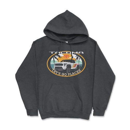 Toyota Tacoma Pick-Up Truck 4 x 4 Let's Go Places Hoodie Dark Heather / Small Hooded Sweatshirt