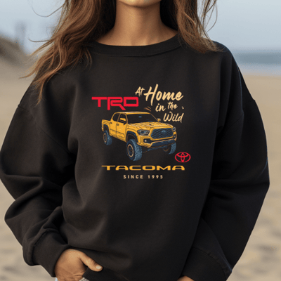 Toyota Tacoma Pick-Up Truck At Home in the Wild Sweatshirt Crewneck Sweatshirt