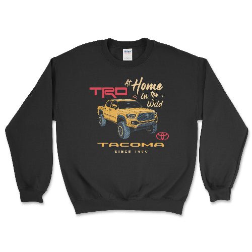 Toyota Tacoma Pick-Up Truck At Home in the Wild Sweatshirt Black / Small Crewneck Sweatshirt