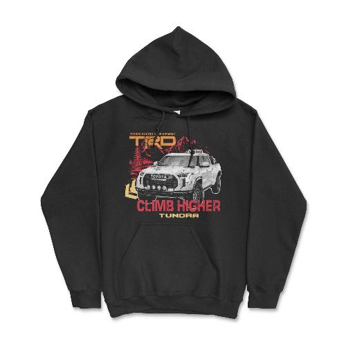 Toyota Tundra TRD Pick-Up Truck Off Road Climb Higher Hoodie Black / Small Hooded Sweatshirt