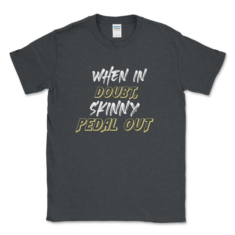 When In Doubt, Skinny Pedal Out Off - Road Tee - Goats Trail