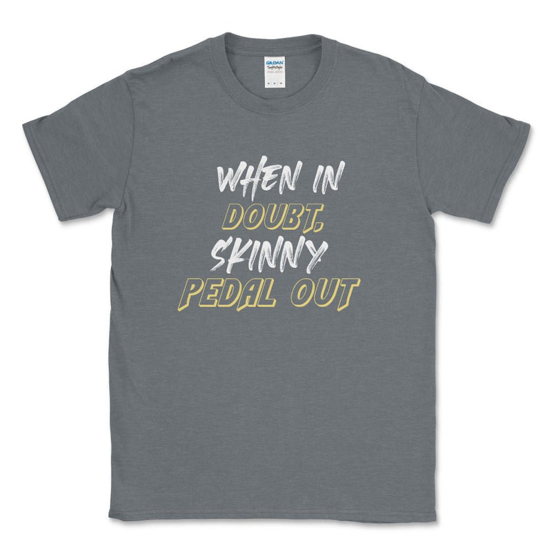 When In Doubt, Skinny Pedal Out Off - Road Tee - Goats Trail