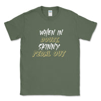 When In Doubt, Skinny Pedal Out Off - Road Tee - Goats Trail