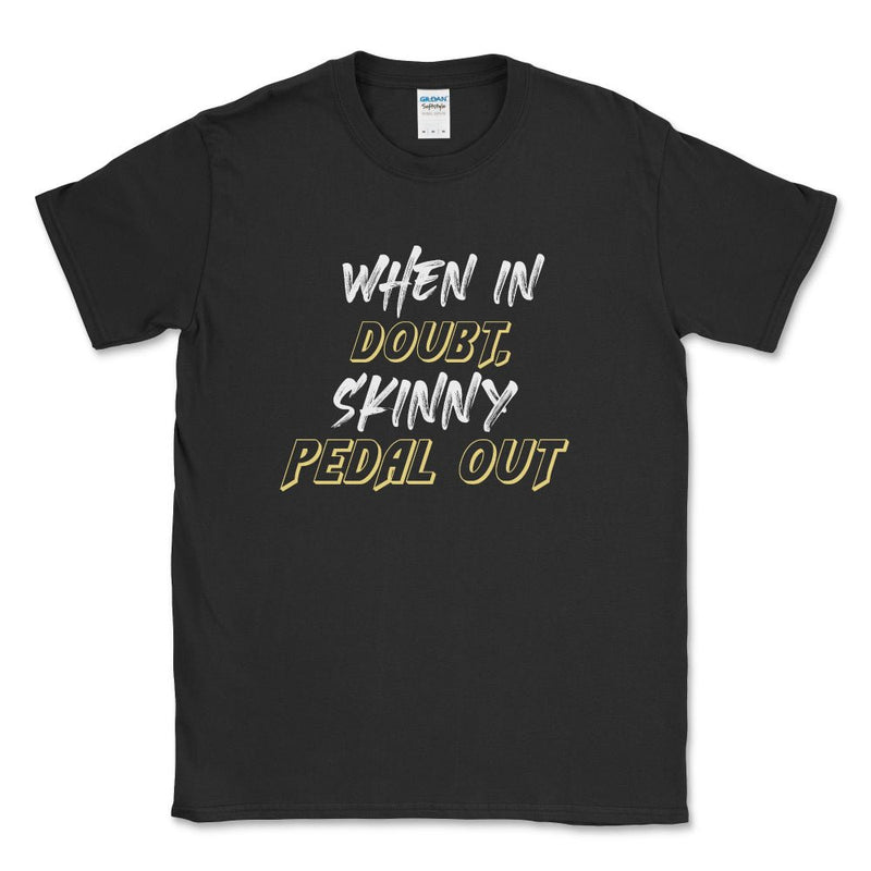 When In Doubt, Skinny Pedal Out Off - Road Tee - Goats Trail