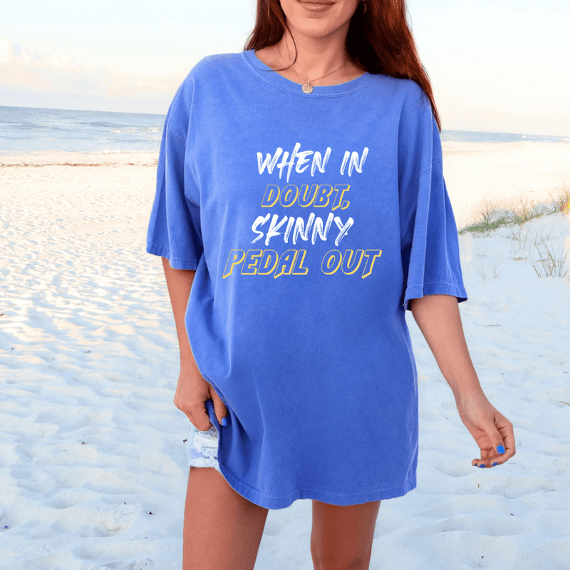 When In Doubt, Skinny Pedal Out Off - Road Tee - Goats Trail