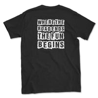 Where the Road Ends the Fun Begins Tee - Goats Trail