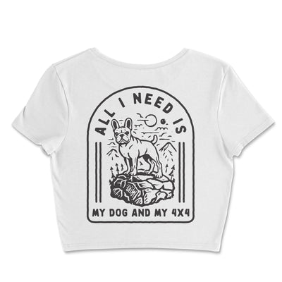 Women's All I Need is My Dog and 4x4 Crop Top - Goats Trail Off-Road Apparel Company