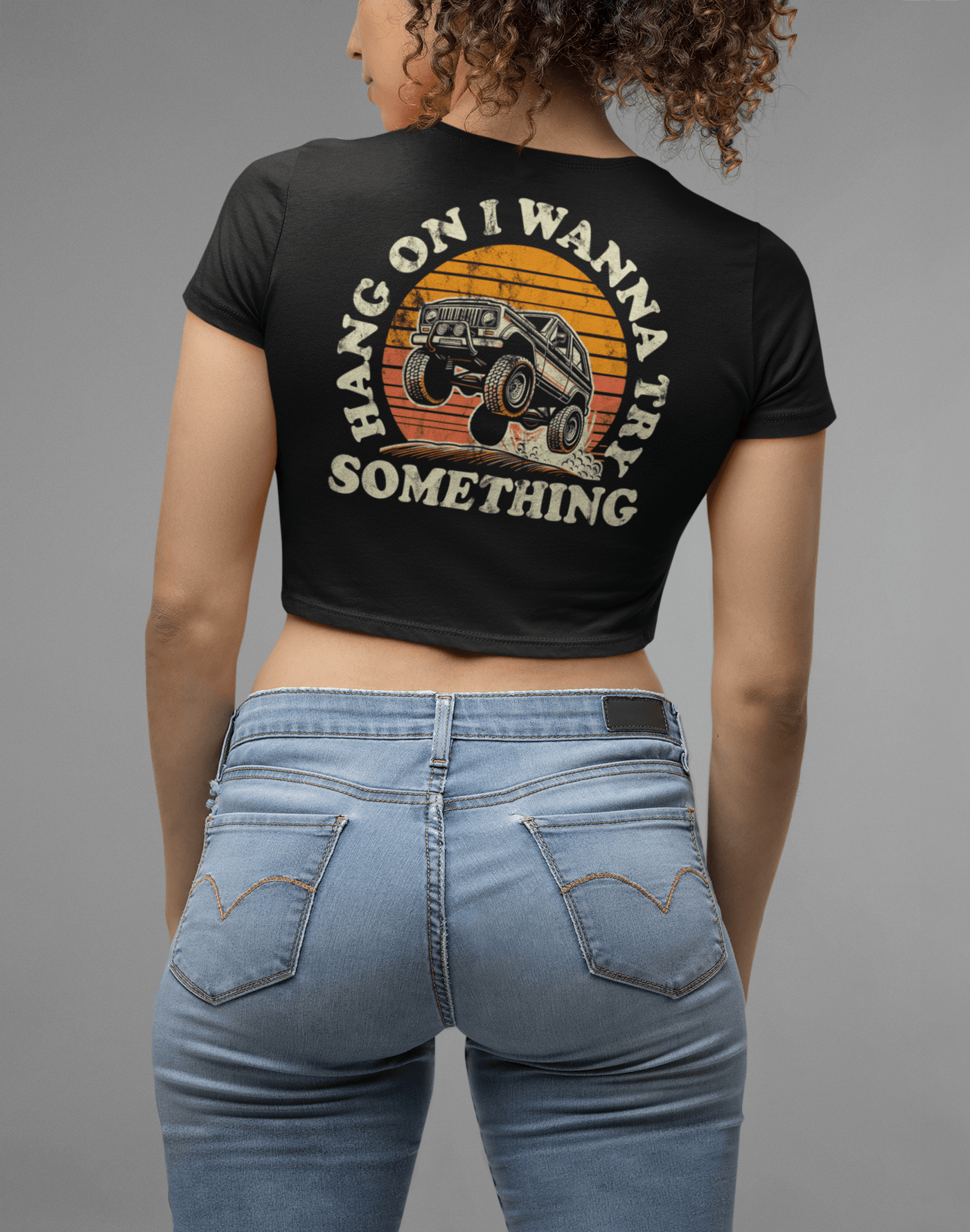 Women's Hang On I Wanna Try Something Crop Top - Goats Trail Off - Road Apparel Company