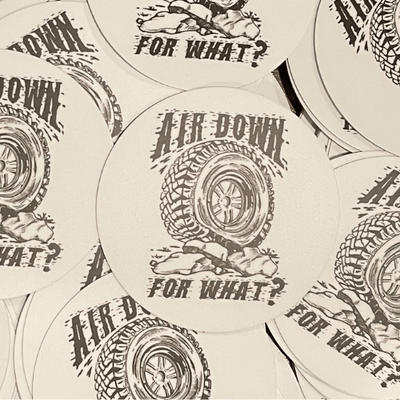 Air Down for What 3" Sticker - Goats Trail Off-Road Apparel Company