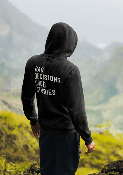 Bad Decisions, Good Stories Black Zip-Up Hoodie - Goats Trail