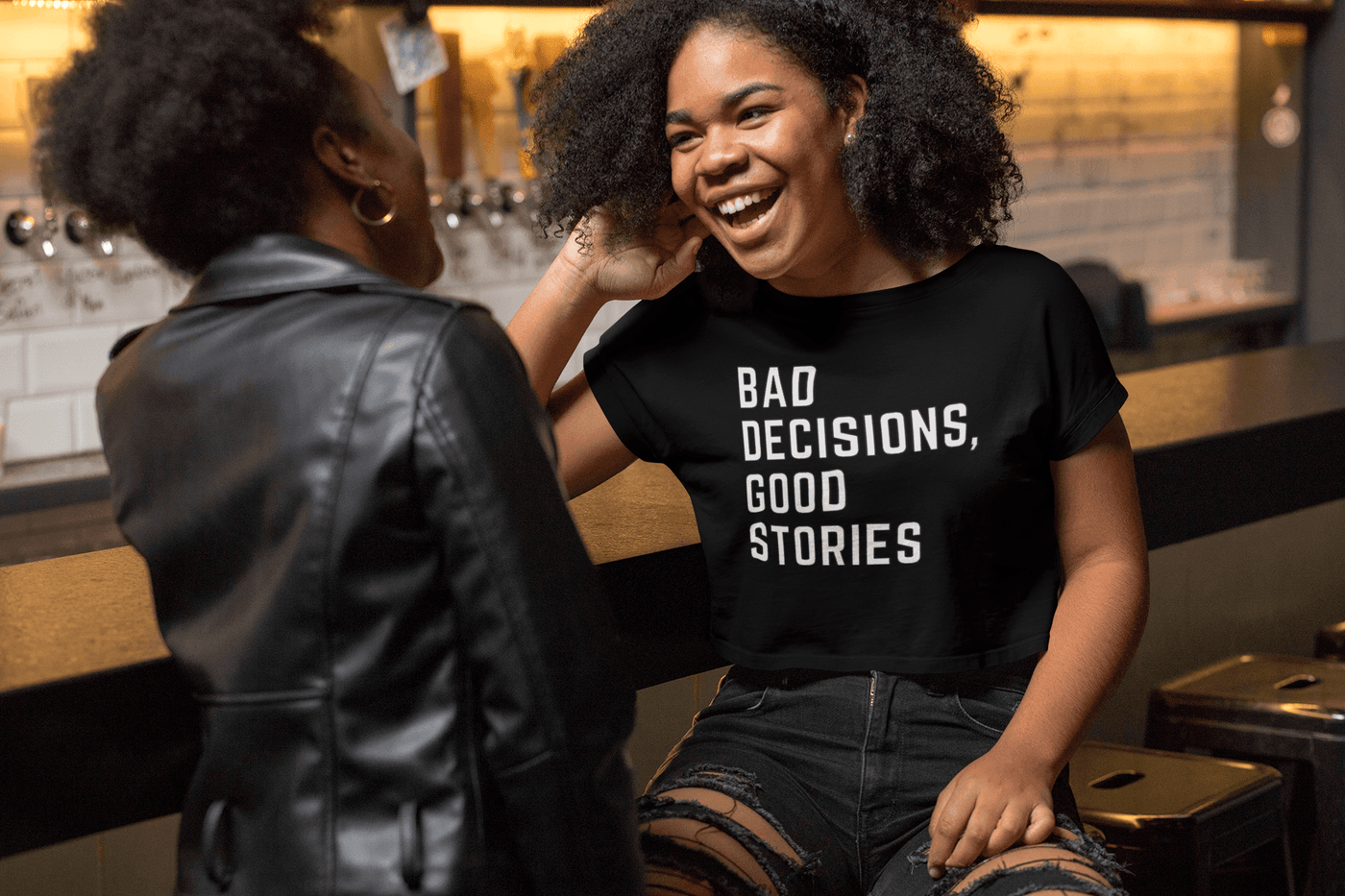Bad Decisions Good Stories Crop Top Crop Top