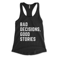Bad Decisions Good Stories Women&