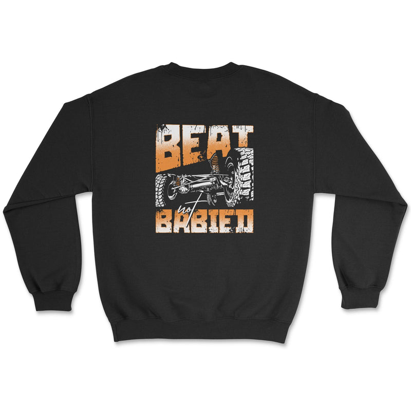 Beat Not Babied Off Road Apparel - Crewneck Sweatshirt - Goats Trail